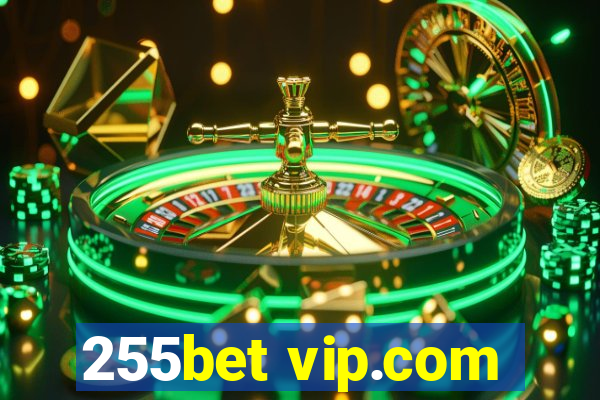 255bet vip.com